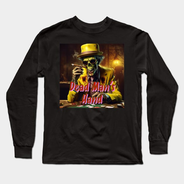 Dead Man's Hand 1 Long Sleeve T-Shirt by Yellow Cottage Merch